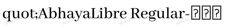 quot;AbhayaLibre Regular字体转换
